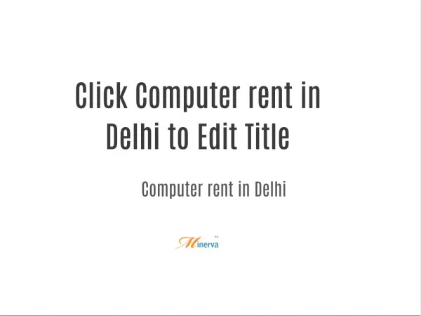 Computer rent in Delhi