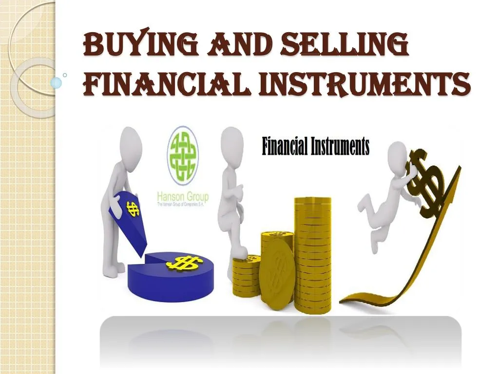 buying and selling financial instruments