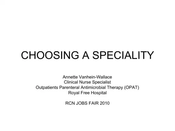 CHOOSING A SPECIALITY