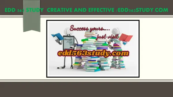 EDD 563 STUDY Creative and Effective /edd563study.com