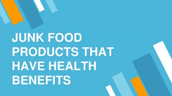 Junk Food Products That Have Health Benefits