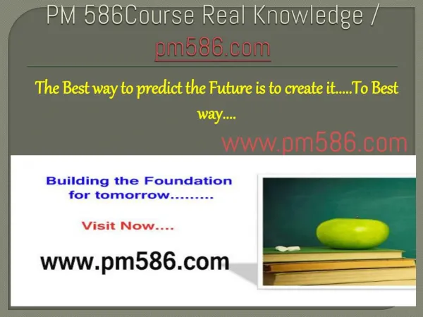 PM 586 Course Real Knowledge / pm586.com