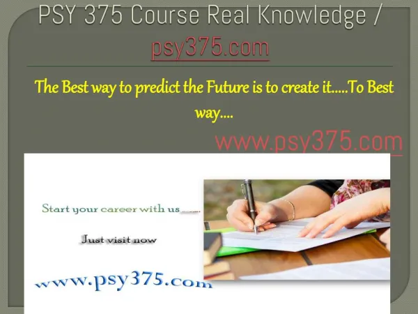 PSY 375 Course Real Knowledge / psy37