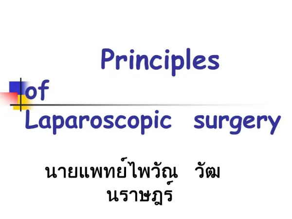 Principles of Laparoscopic surgery