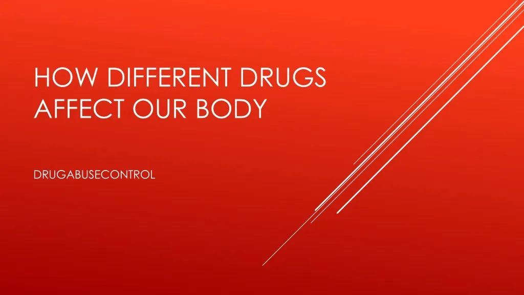 how different drugs affect our body