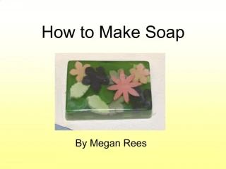 How to Make Soap - slide 1