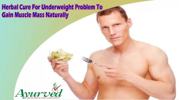 Herbal Cure For Underweight Problem To Gain Muscle Mass Naturally