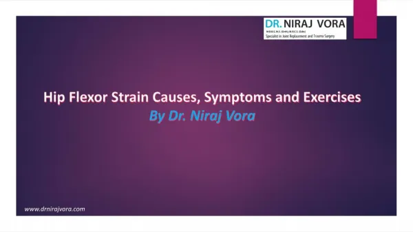 Symptoms for Hip Flexor Strain Causes By Dr. Niraj Vora