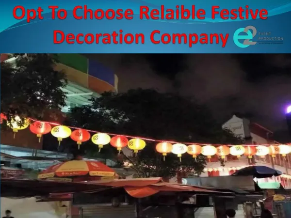 Opt To Choose Relaible Festive Decoration Company