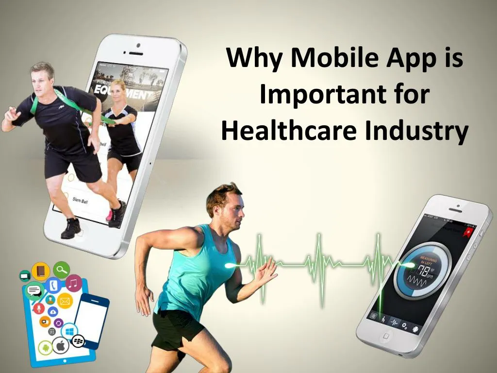 why mobile app is important for healthcare