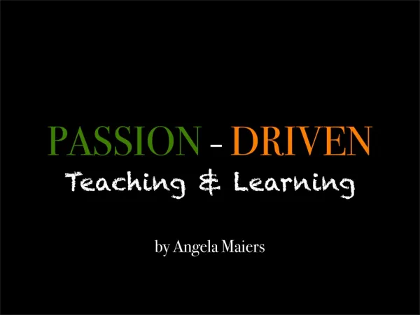 Passion Driven Instruction OETC-ITSC Portland