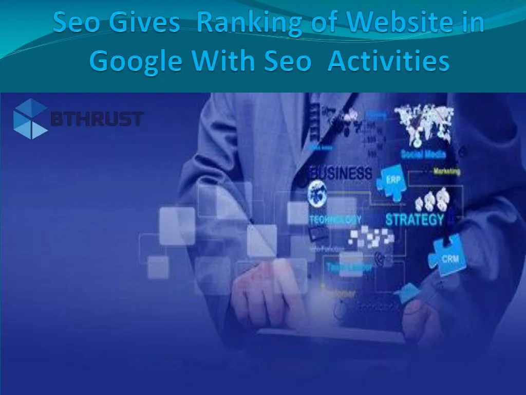 seo gives ranking of website in google with seo activities