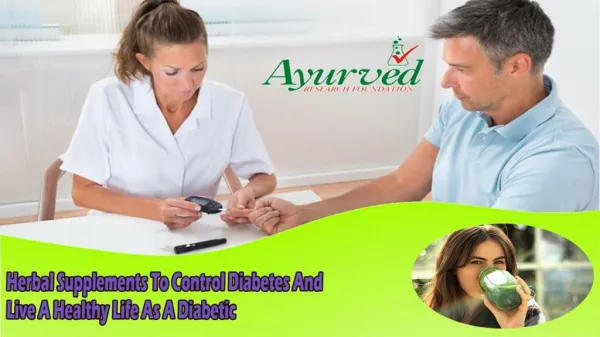 Herbal Supplements To Control Diabetes And Live A Healthy Life As A Diabetic