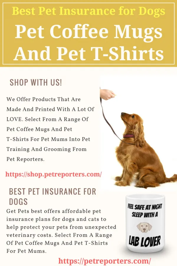 Pet Coffee Pet T-Shirts Pet Insurance