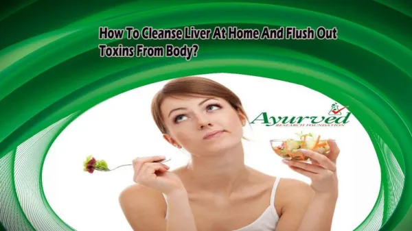 How To Cleanse Liver At Home And Flush Out Toxins From Body?