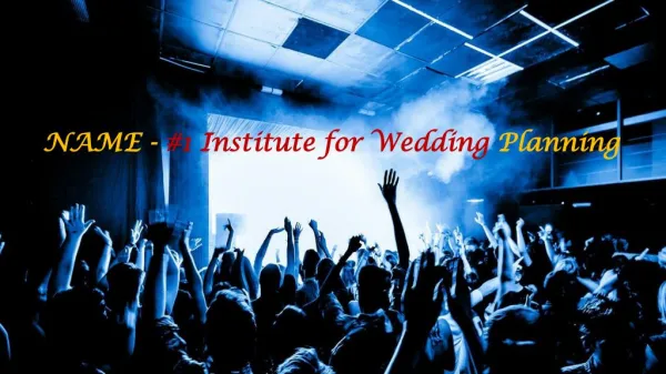NAME - #1 Institute for Wedding Planning