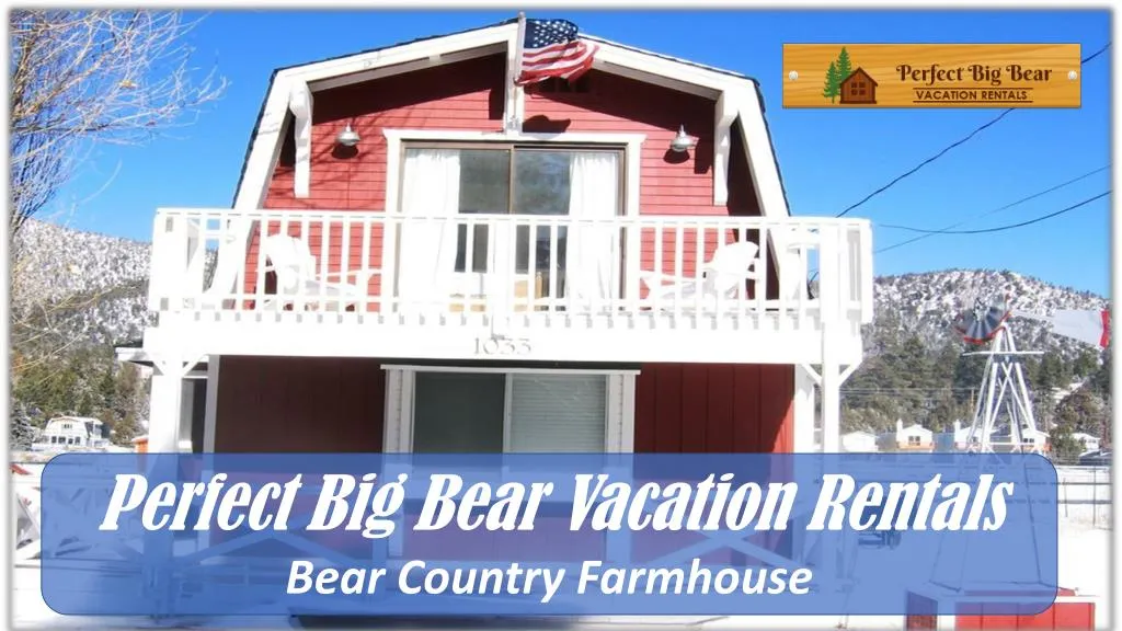 perfect big bear vacation rentals bear country