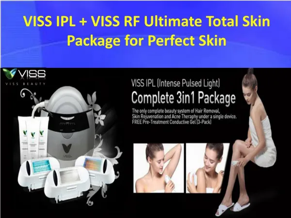 VISS IPL VISS RF Ultimate Total Skin Package for Perfect Skin