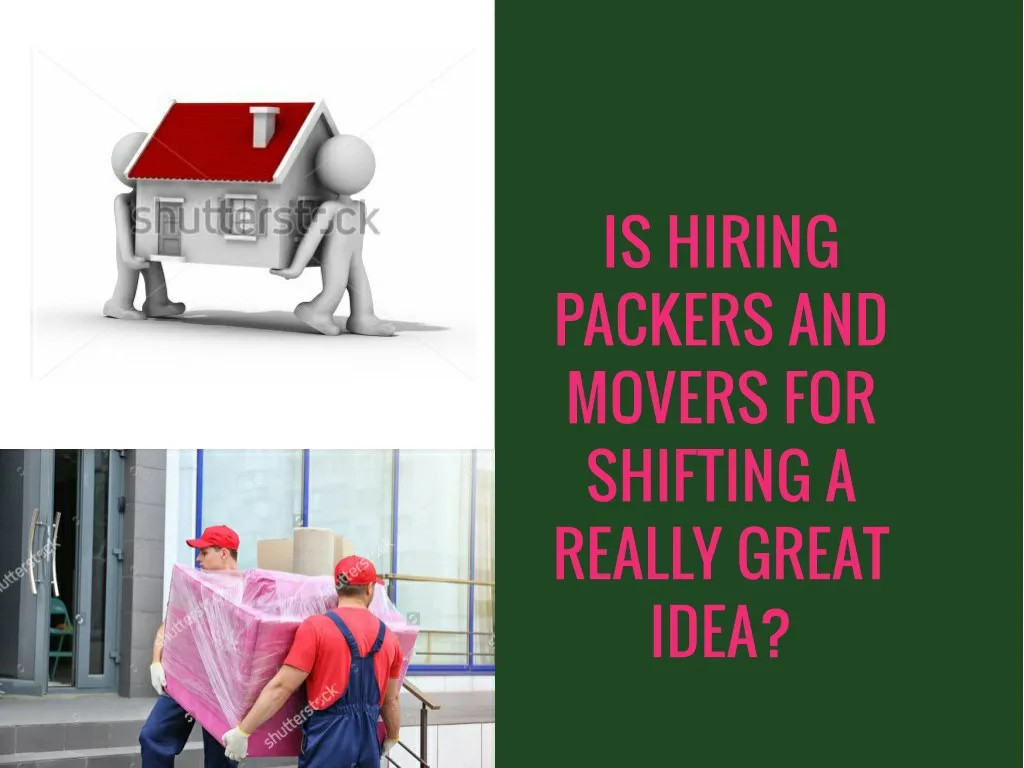 is hiring packers and movers for shifting
