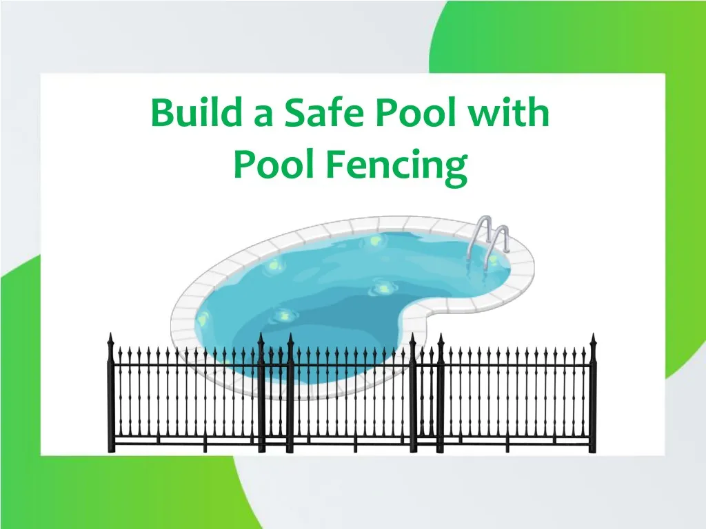 build a safe pool with pool fencing