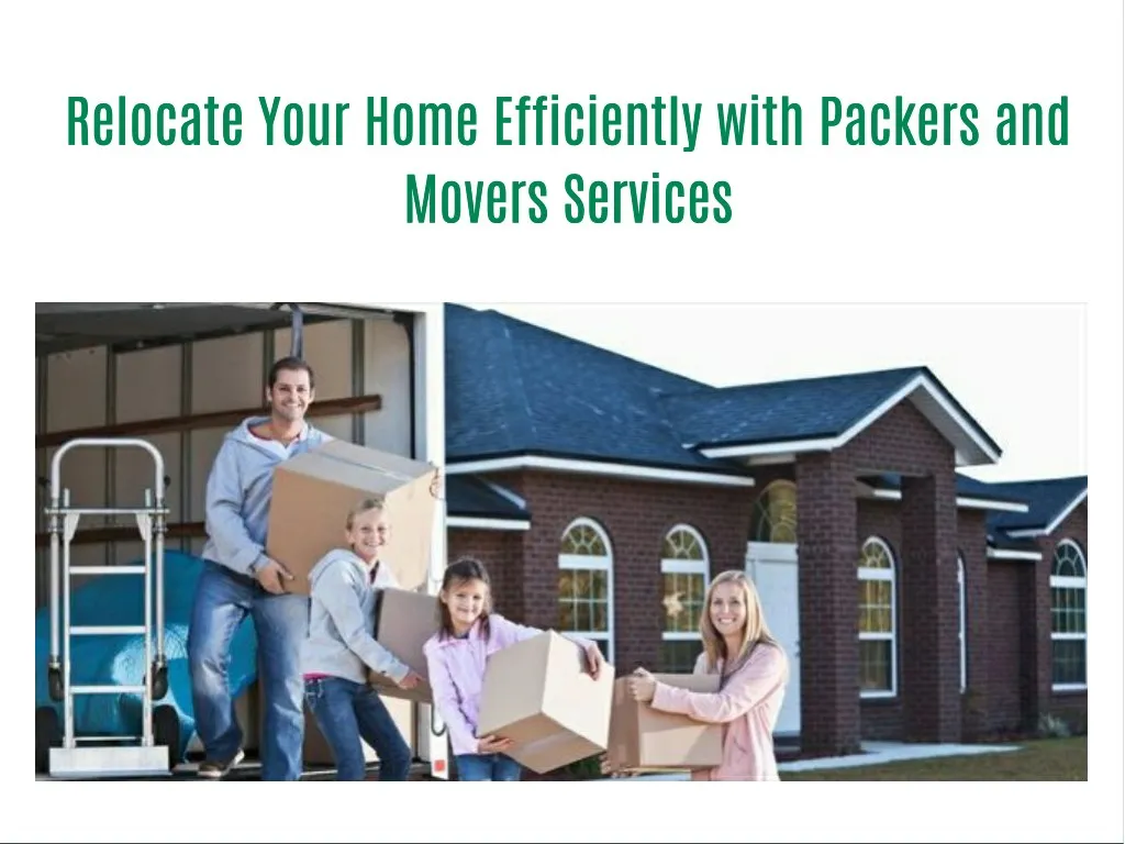 relocate your home efficiently with packers