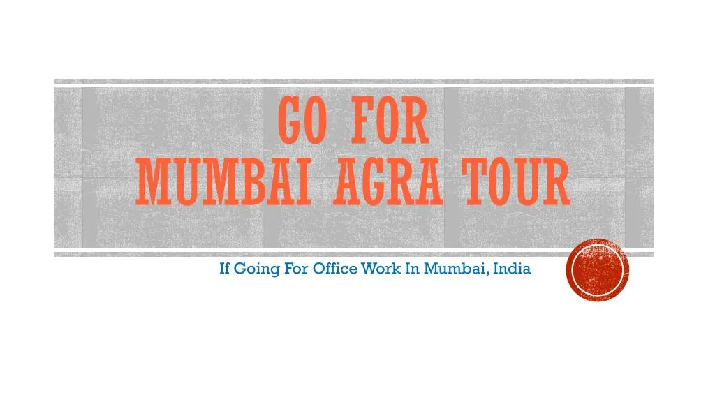 go for mumbai agra tour