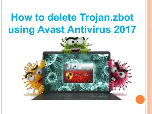 How to delete Trojan.zbot using Avast Antivirus 2017