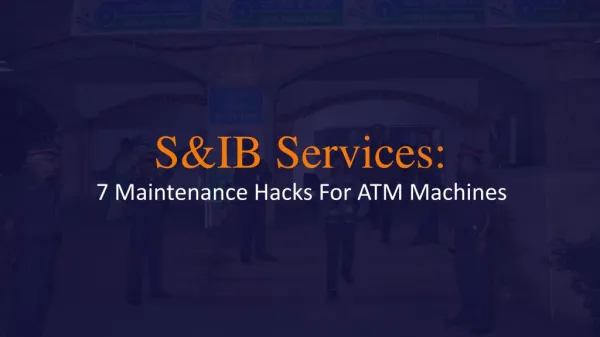 ATM Maintenance And Security Solutions By S&IB Services