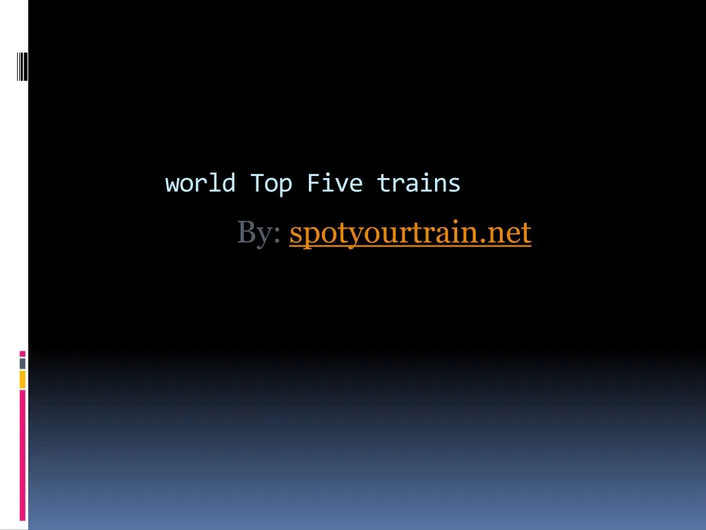 world top five trains by spotyourtrain net