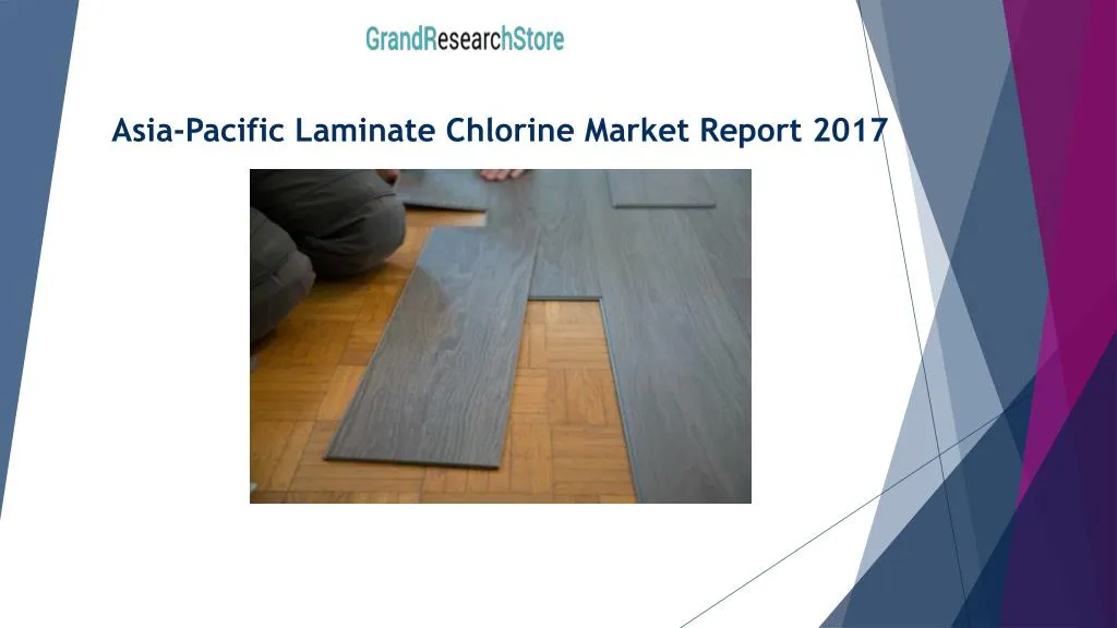asia pacific laminate chlorine market report 2017
