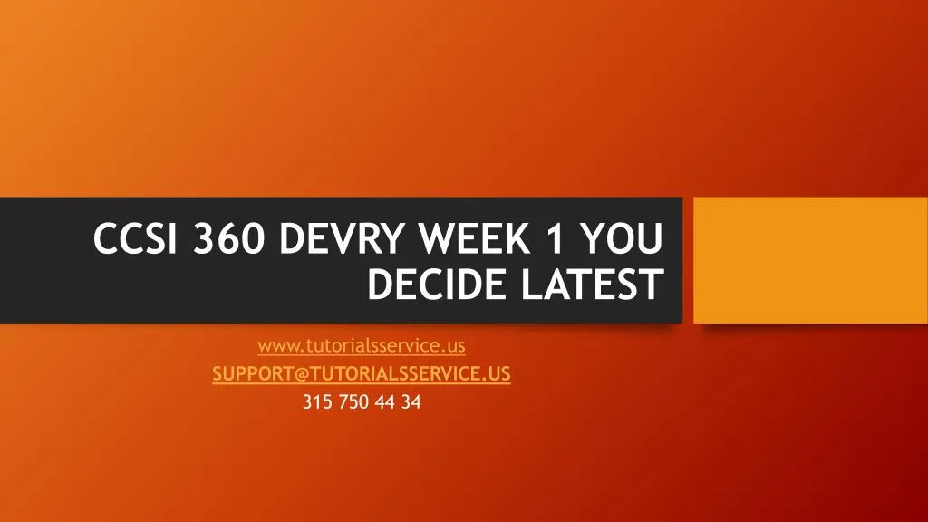 ccsi 360 devry week 1 you decide latest