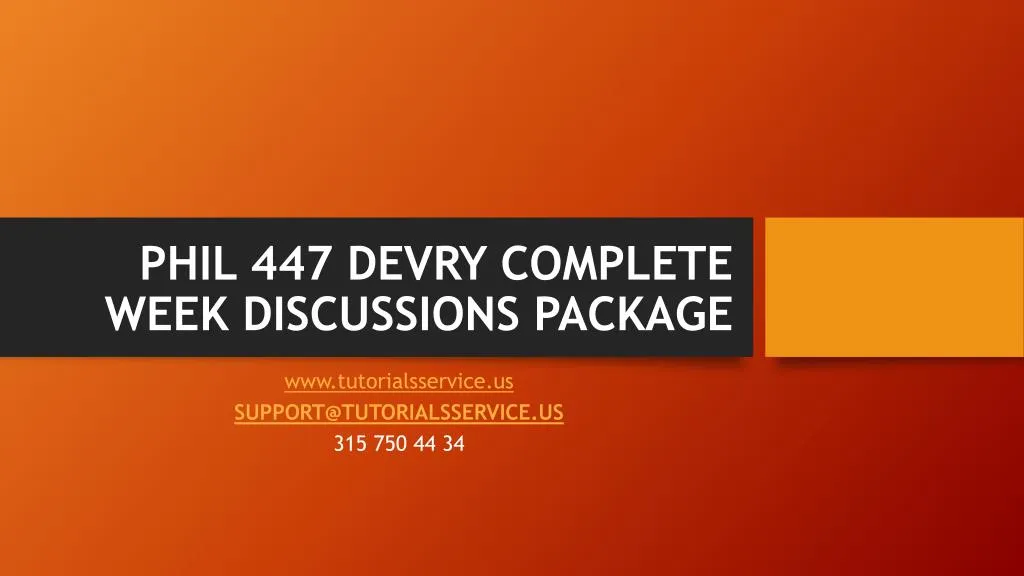 phil 447 devry complete week discussions package
