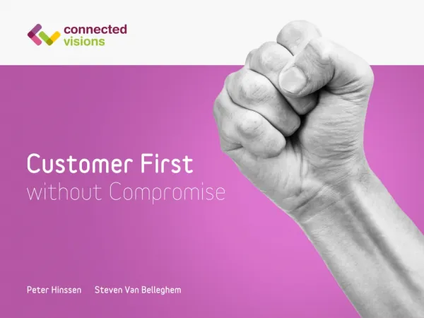 Customer first without compromise