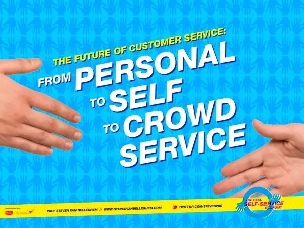 The Future of Customer Service: From Personal, to Self, to Crowd Service