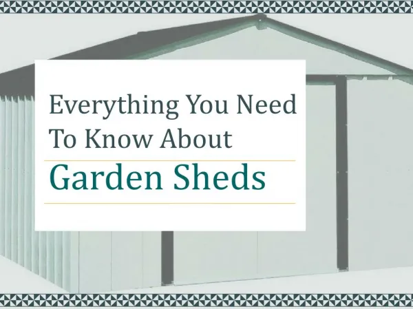 Everything you need to know about garden sheds