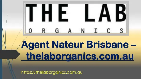 Agent Nateur Brisbane - thelaborganics.com.au