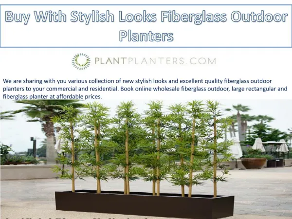 Buy With Stylish Looks Fiberglass Outdoor Planters