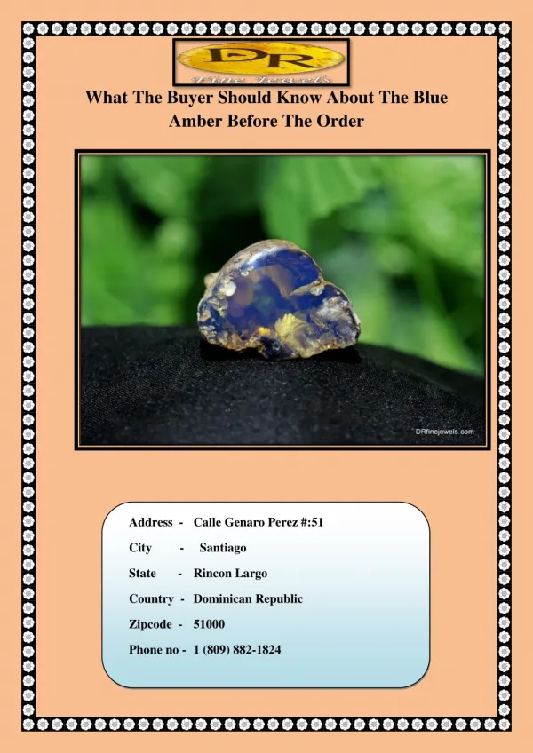What The Buyer Should Know About The Blue Amber Before The Order