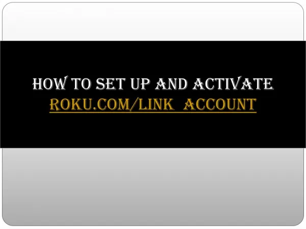 How to Activate and Setup Roku streaming device