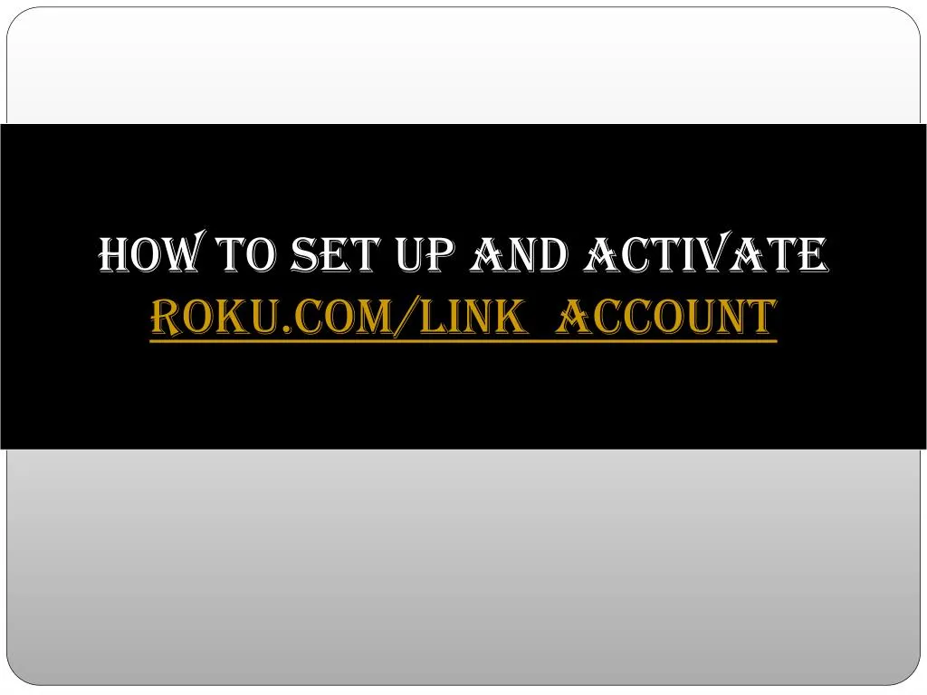 how to set up and activate roku com link account