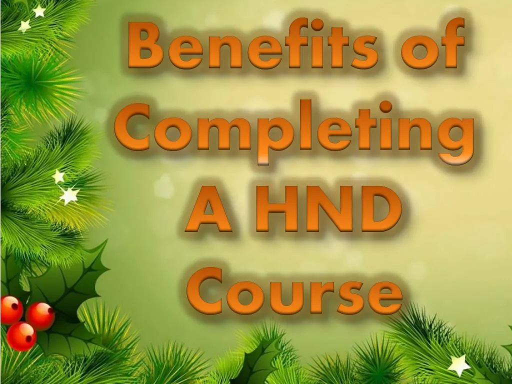 benefits of completing a hnd course