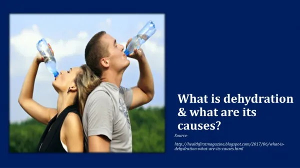 What is dehydration & what are its causes?