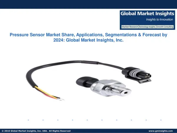 Pressure Sensor Market Pit Falls, Present Scenario and Growth Prospects from 2017 to 2024