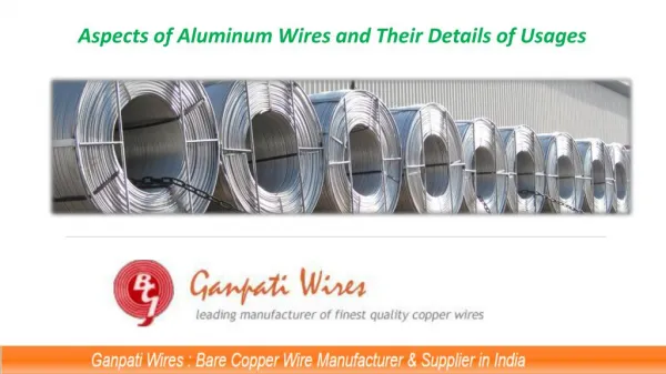 Aspects of Aluminum Wires and Their Details of Usages