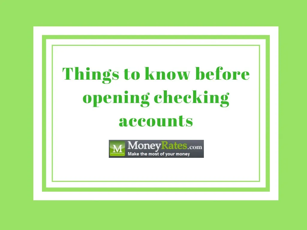 things to know before opening checking accounts