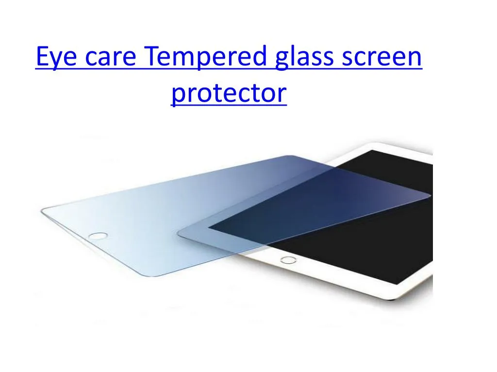 eye care tempered glass screen protector