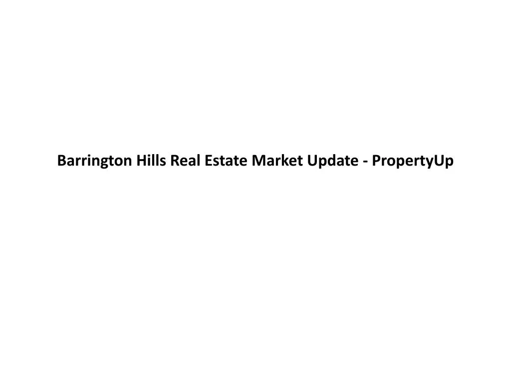 barrington hills real estate market update propertyup