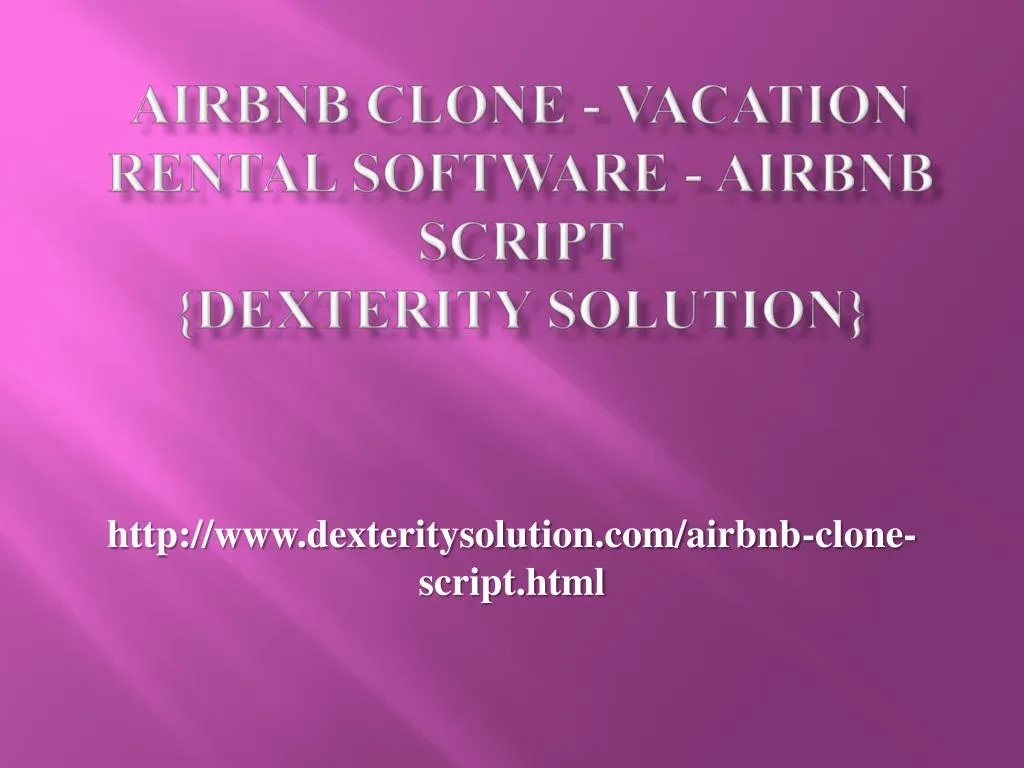 airbnb clone vacation rental software airbnb script dexterity solution
