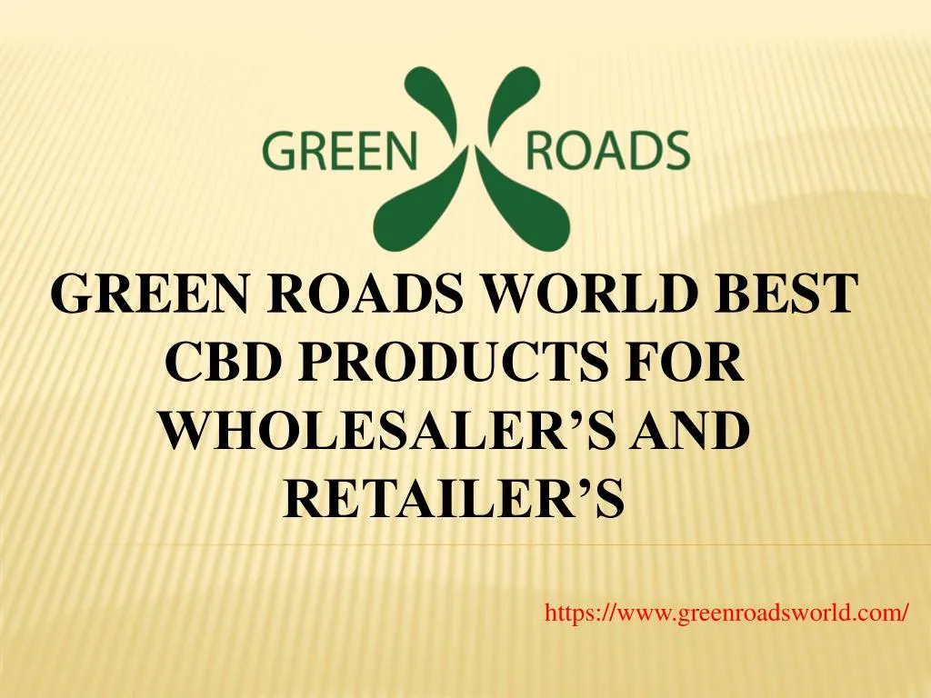 green roads world best cbd products for wholesaler s and retailer s