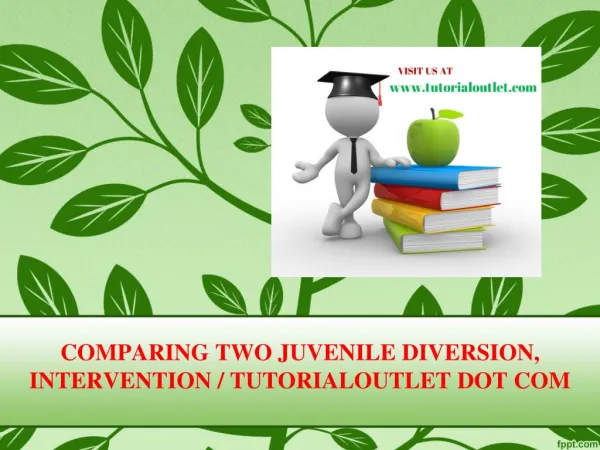 COMPARING TWO JUVENILE DIVERSION, INTERVENTION / TUTORIALOUTLET DOT COM